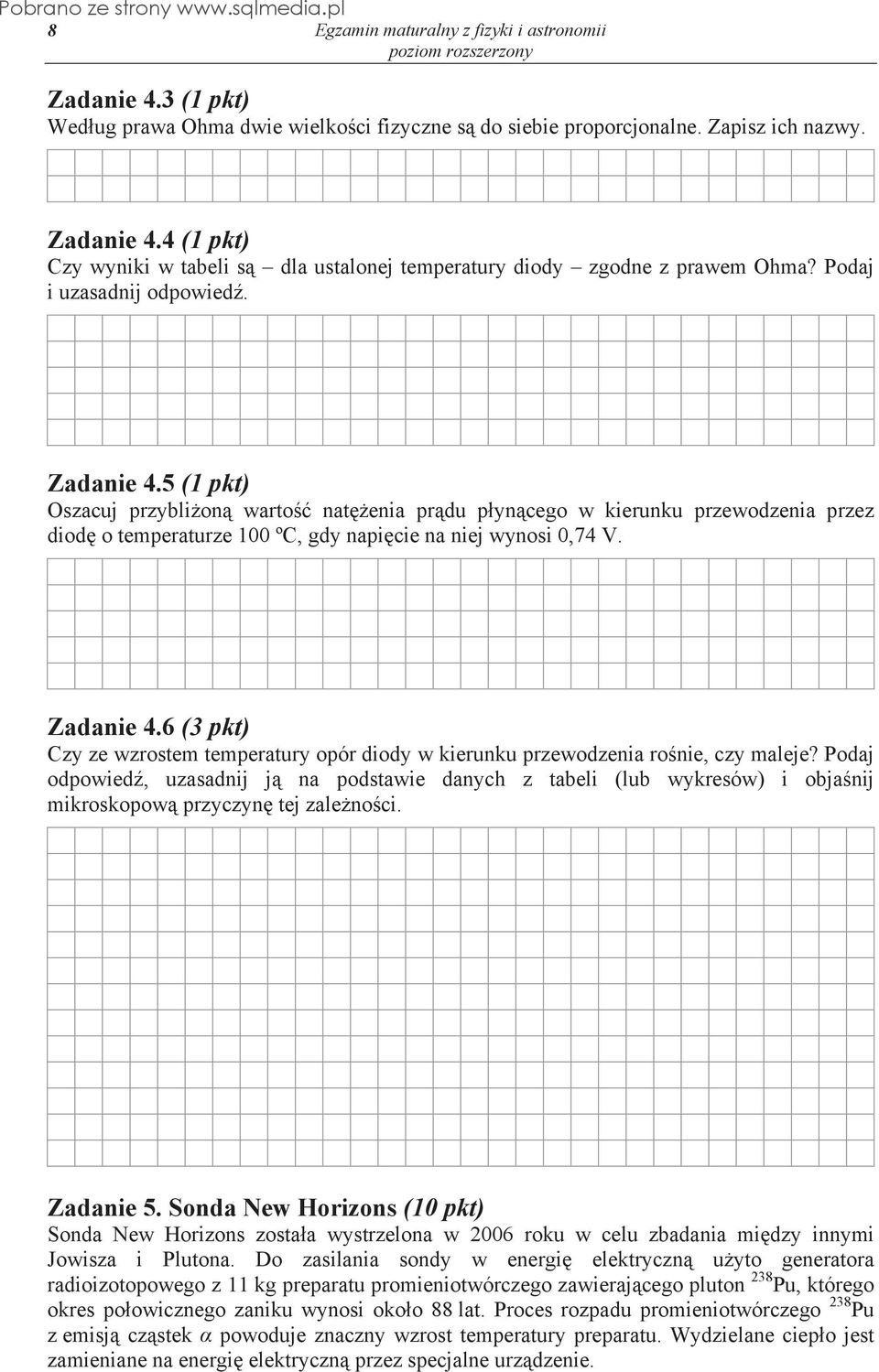 Zadanie 4.6 (3 pkt) Czy ze wzrostem temperatury opór diody w kierunku przewodzenia ro nie, czy maleje?