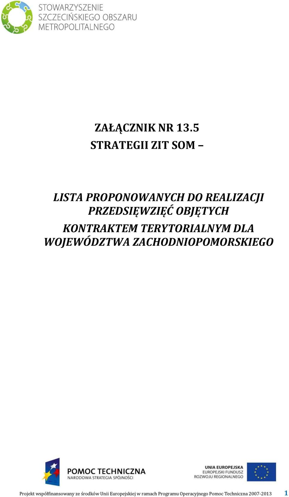 PRZEDSIĘWZIĘĆ OBJĘTYCH KONTRAKTEM TERYTORIALNYM DLA WOJEWÓDZTWA