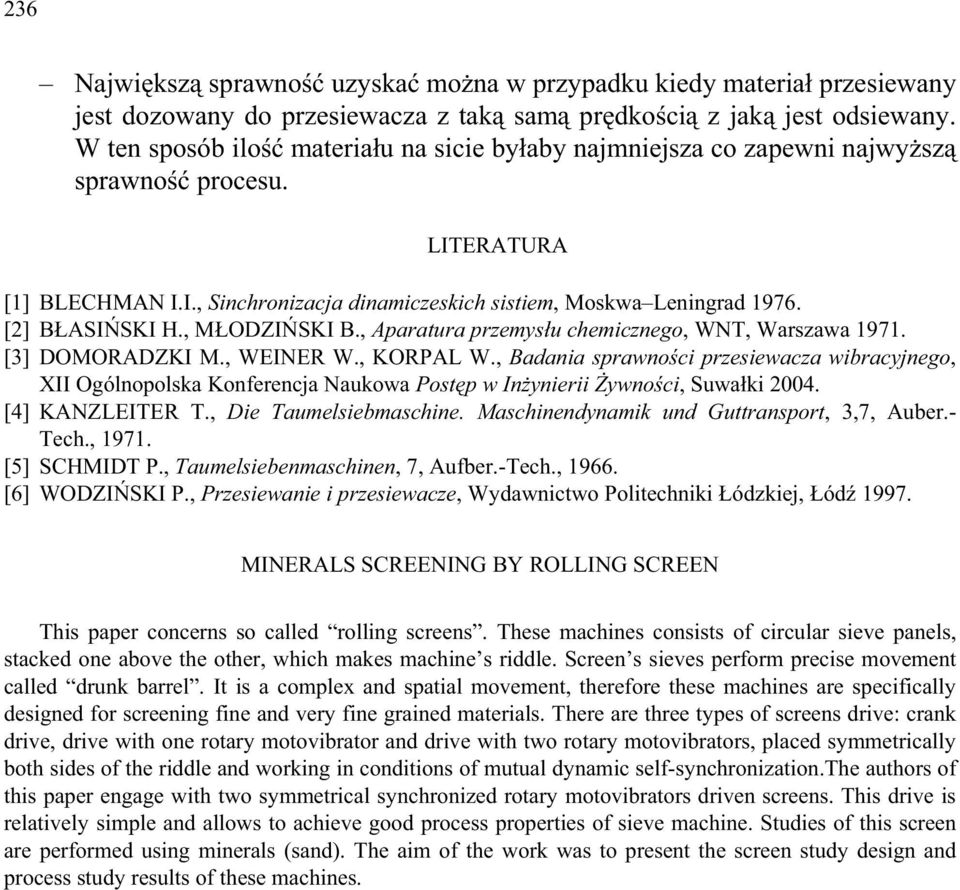 , M ODZI SKI B., Aparatura przemys u chemicznego, WNT, Warszawa 1971. [3] DOMORADZKI M., WEINER W., KORPAL W.