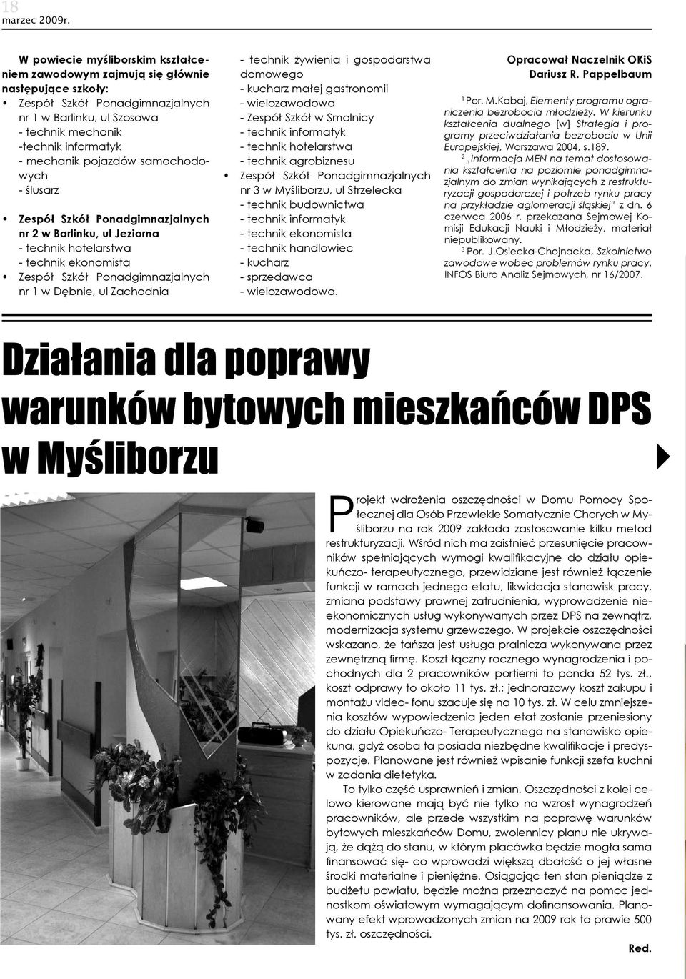technik żywienia i gospodarstwa domowego - kucharz małej gastronomii - wielozawodowa - Zespół Szkół w Smolnicy - technik informatyk - technik hotelarstwa - technik agrobiznesu Zespół Szkół