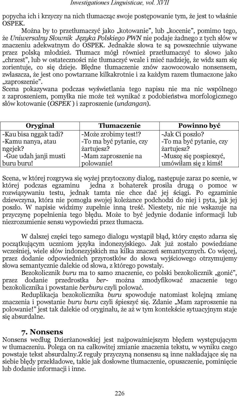 Jednakże słowa te są powszechnie używane przez polską młodzież.