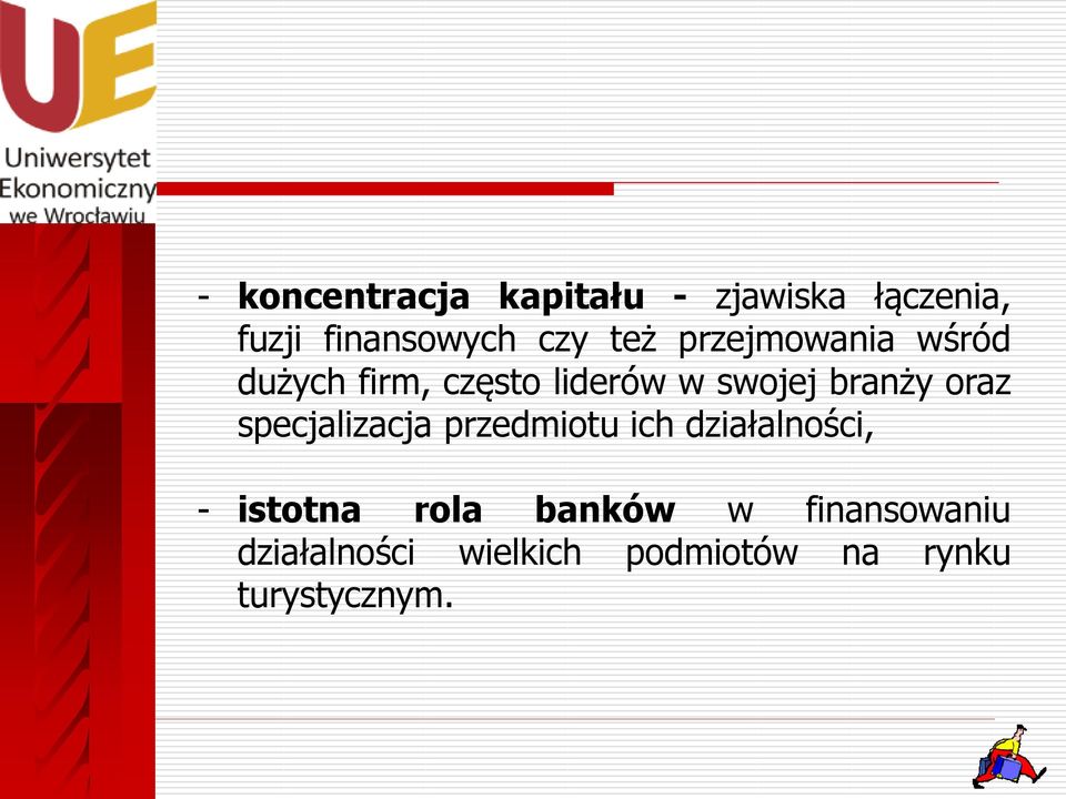 oraz specjalizacja przedmiotu ich działalności, - istotna rola