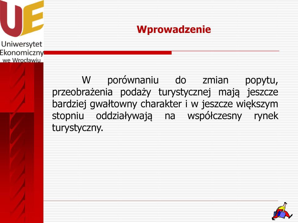 bardziej gwałtowny charakter i w jeszcze