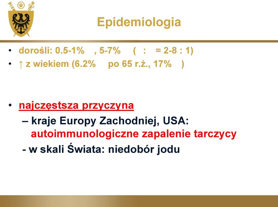, 17% ) najczęstsza przyczyna kraje Europy