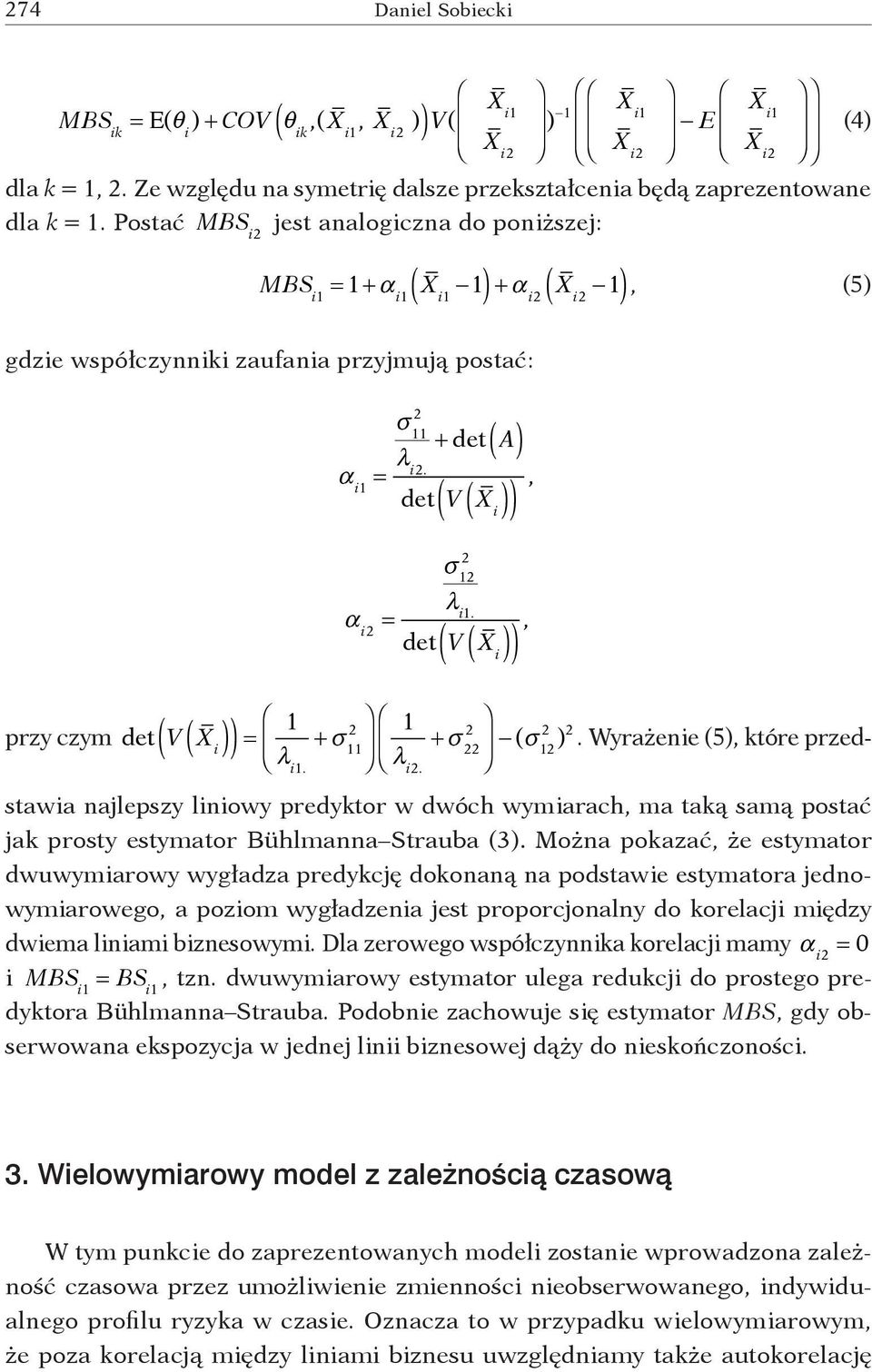 ( ), det V X i σ 1 λ i1. ( ( )), α i = det V X i 1 1 ( )= + σ λ 11 + σ i1. λ i. (σ ).