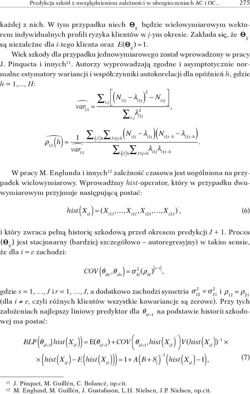 Wiek szkody dla przypadku jednowymiarowego został wprowadzony w pracy J. Pinqueta i innych 11.