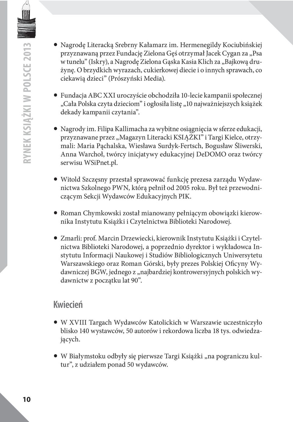 O brzydkich wyrazach, cukierkowej diecie i o innych sprawach, co ciekawią dzieci (Prószyński Media).