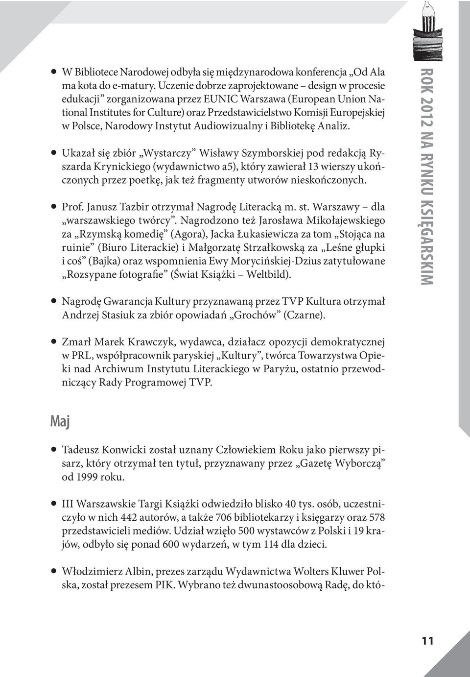 Narodowy Instytut Audiowizualny i Bibliotekę Analiz.