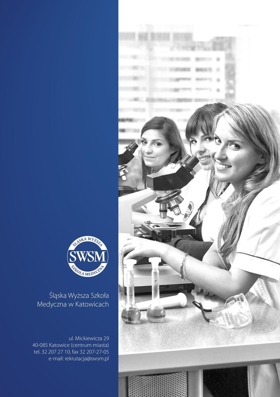 32 207 27 10, fax 32 207-27-05 e-mail: rekrutacja@swsm.pl ul.