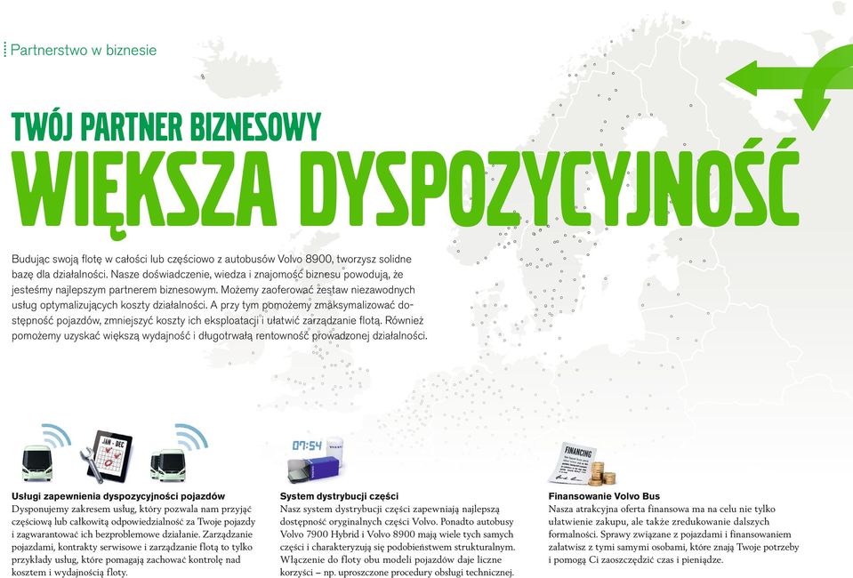 A przy tym pomożemy zmaksymalizować dostępność pojazdów, zmniejszyć koszty ich eksploatacji i ułatwić zarządzanie fl otą.