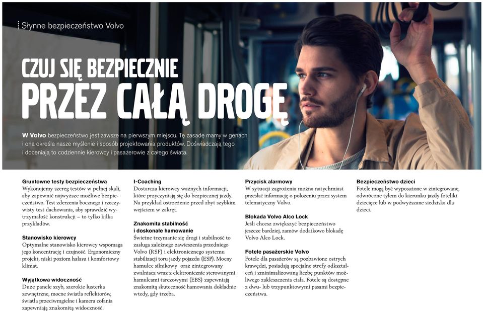 Gruntowne testy bezpieczeństwa Wykonujemy szereg testów w pełnej skali, aby zapewnić najwyższe możliwe bezpieczeństwo.
