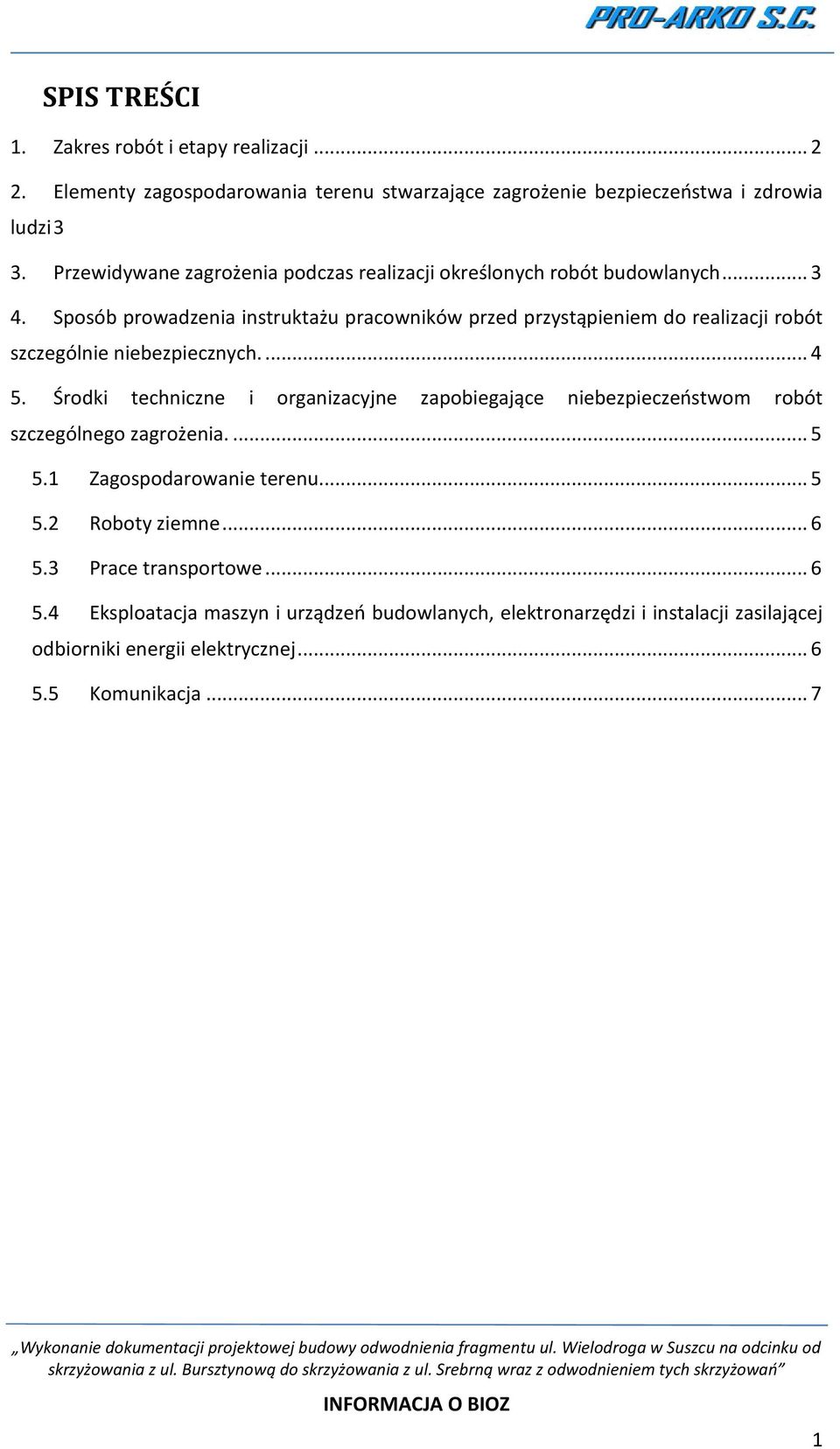 Sposób prowadzenia instruktażu pracowników przed przystąpieniem do realizacji robót szczególnie niebezpiecznych.... 4 5.
