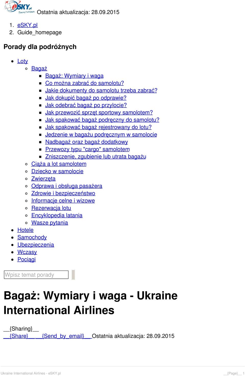 Jedzenie w bagażu podręcznym w samolocie Nadbagaż oraz bagaż dodatkowy Przewozy typu "cargo" samolotem Zniszczenie, zgubienie lub utrata bagażu Ciąża a lot samolotem Dziecko w samolocie Zwierzęta