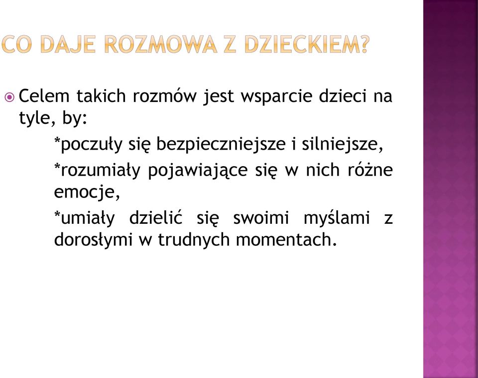 pojawiające się w nich różne emocje, *umiały dzielić