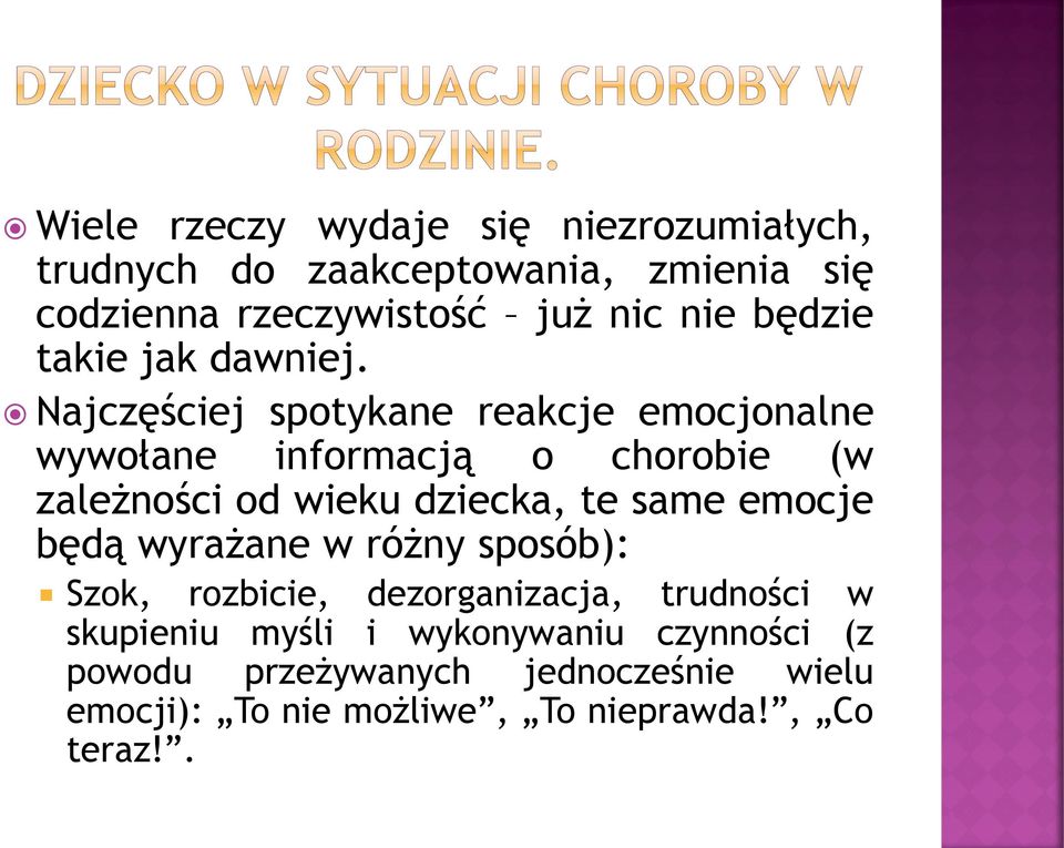 Najczęściej spotykane reakcje emocjonalne wywołane informacją o chorobie (w zależności od wieku dziecka, te same