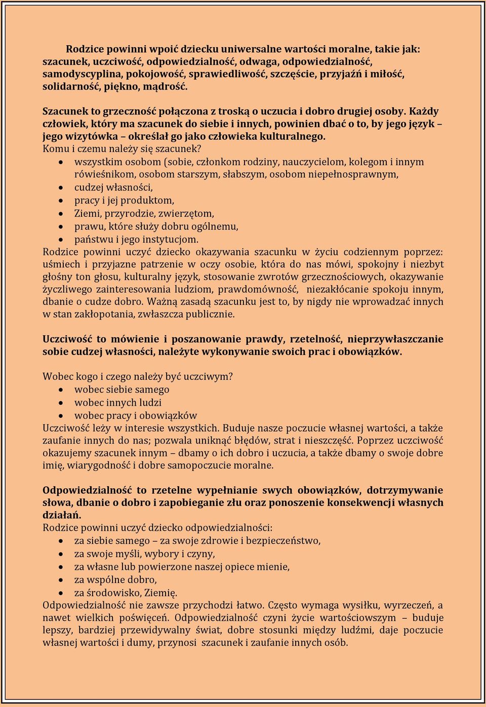 Każdy człowiek, który ma szacunek do siebie i innych, powinien dbać o to, by jego język jego wizytówka określał go jako człowieka kulturalnego. Komu i czemu należy się szacunek?
