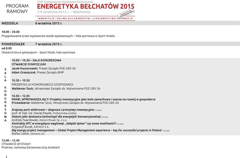 50 PREZENTCJ HONOROWEGO GOPODRZ Waldemar zulc, Wiceprezes Zarządu ds. Wytwarzania PGE GiEK 10.50 12.