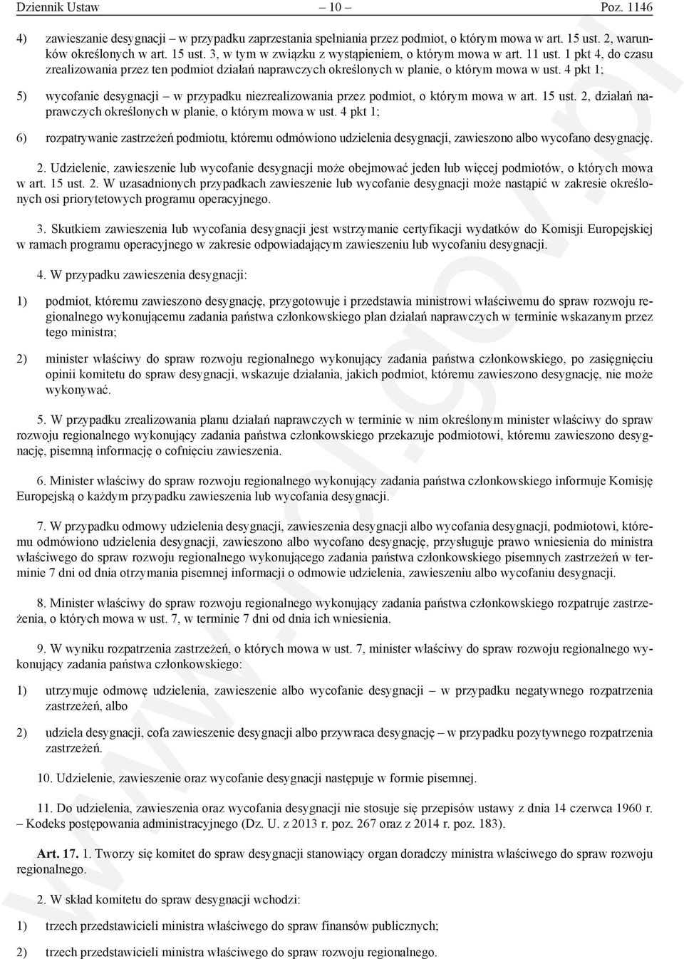 4 pkt 1; 5) wycofanie desygnacji w przypadku niezrealizowania przez podmiot, o którym mowa w art. 15 ust. 2, działań naprawczych określonych w planie, o którym mowa w ust.