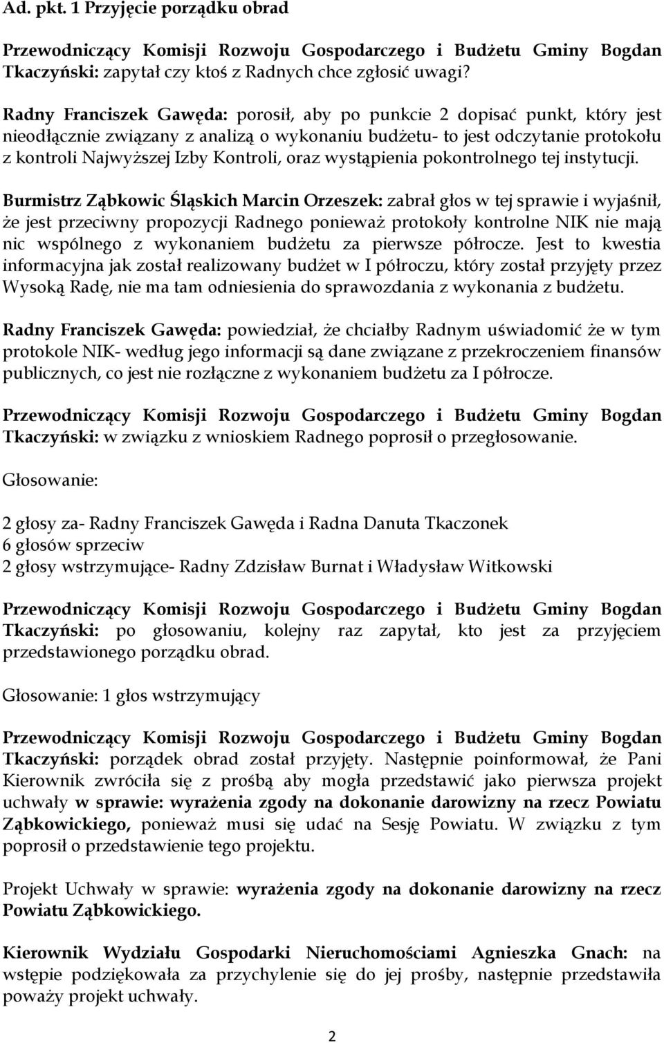 oraz wystąpienia pokontrolnego tej instytucji.