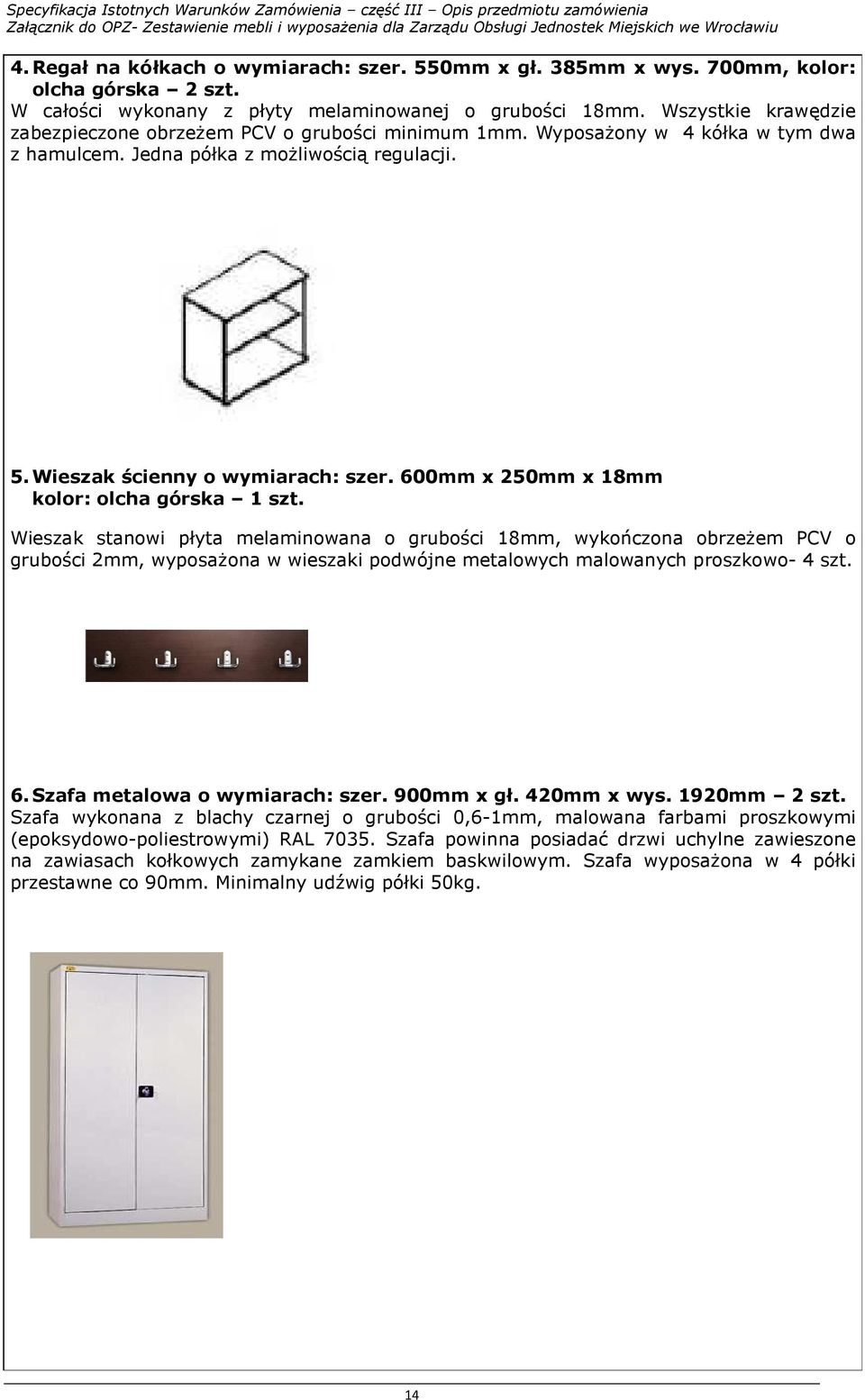 600mm x 250mm x 18mm kolor: olcha górska 1 szt.