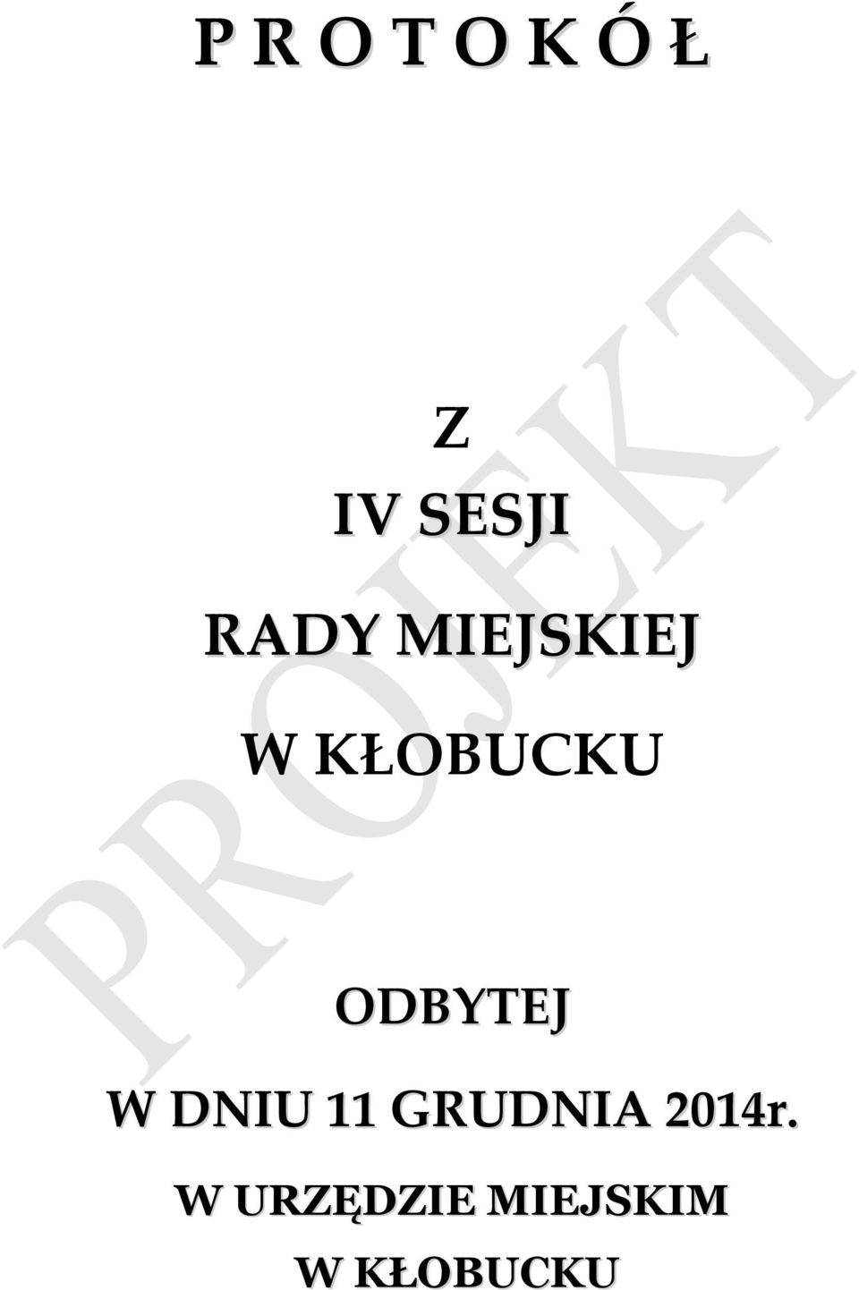 ODBYTEJ W DNIU 11 GRUDNIA
