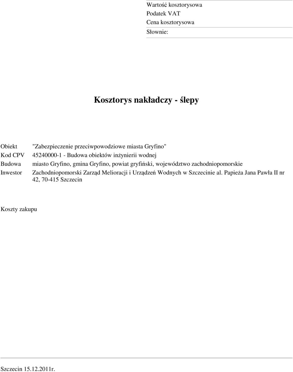 powiat gryfiński, województwo zachodniopomorskie Zachodniopomorski Zarząd Melioracji i Urządzeń
