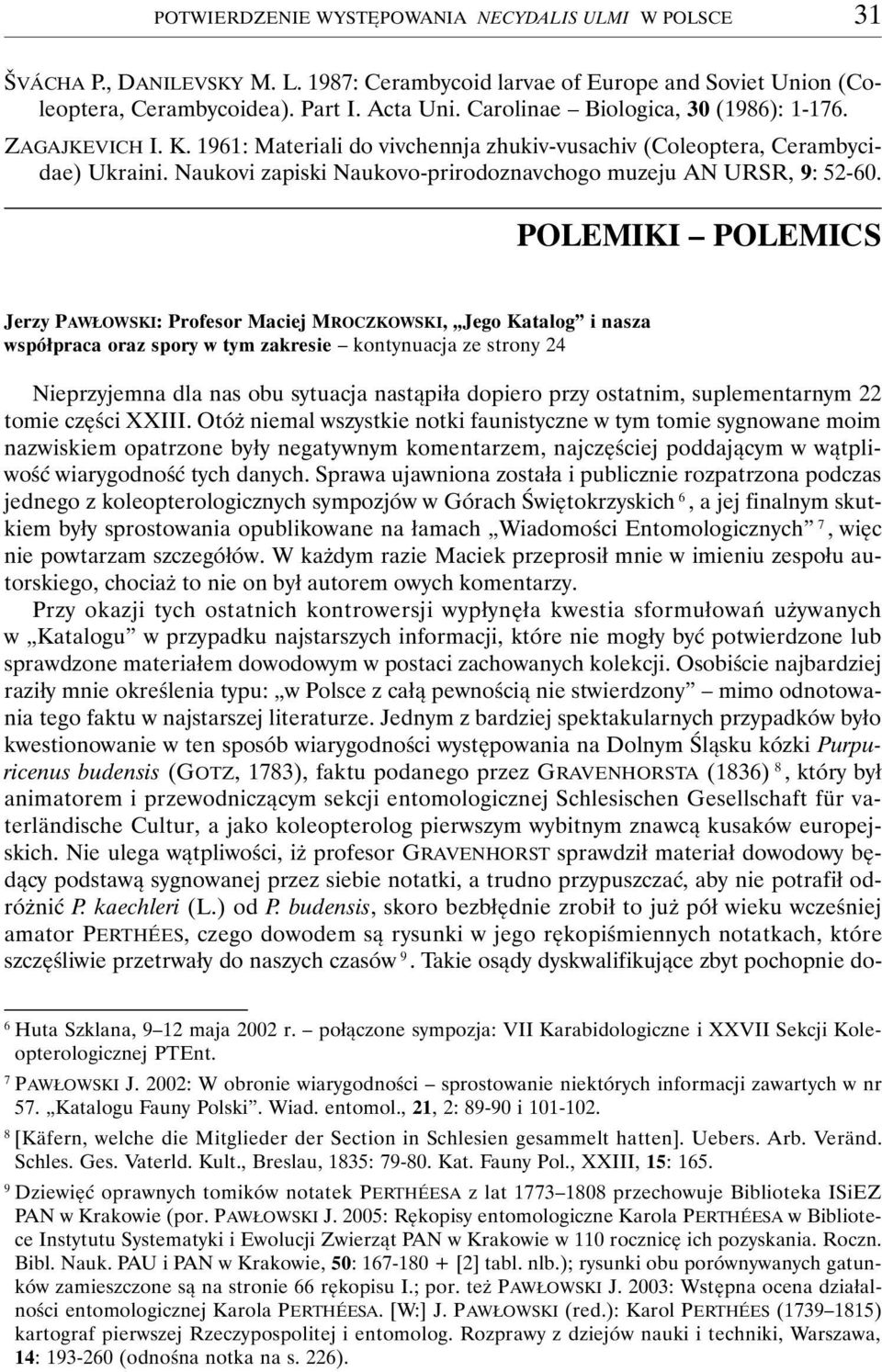 Naukovi zapiski Naukovo-prirodoznavchogo muzeju AN URSR, 9: 52-60.