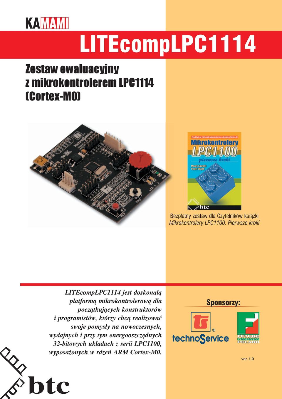 Pierwsze kroki LITEcompLPC1114 jest doskonałą platformą mikrokontrolerową dla początkujących konstruktorów i