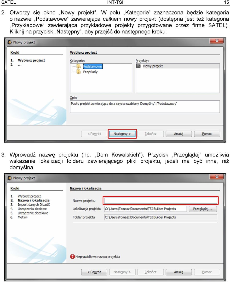 kategoria Przykładowe zawierająca przykładowe projekty przygotowane przez firmę SATEL).