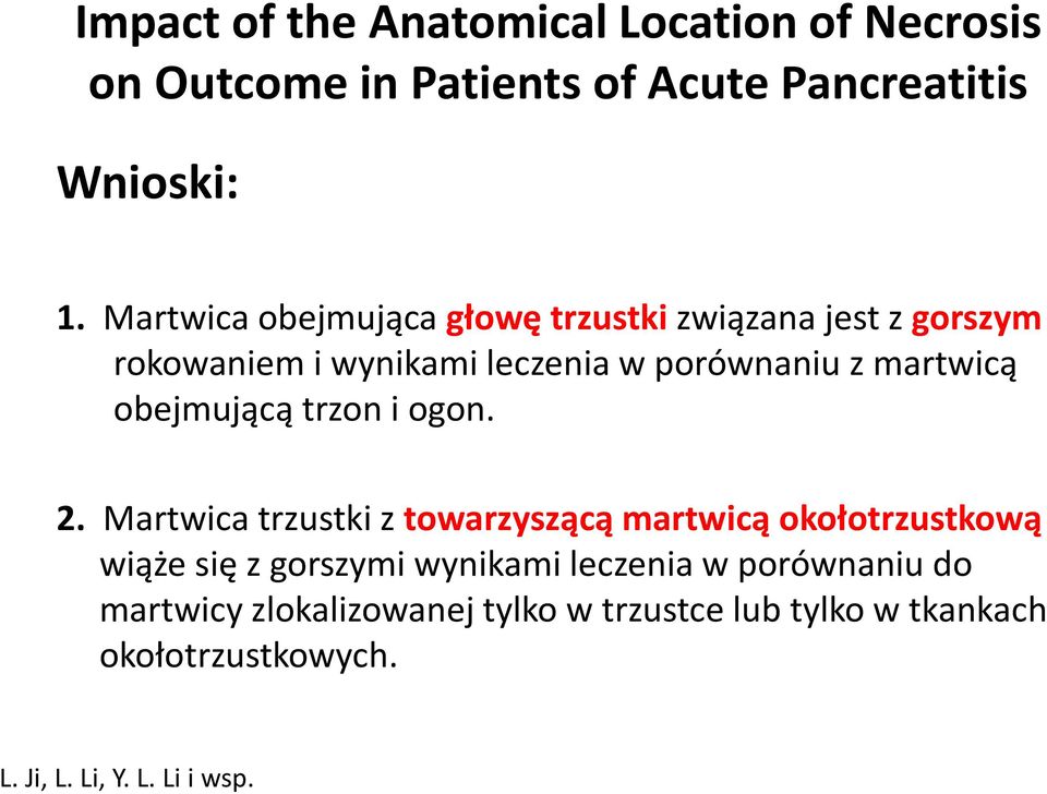 obejmującą trzon i ogon. 2.