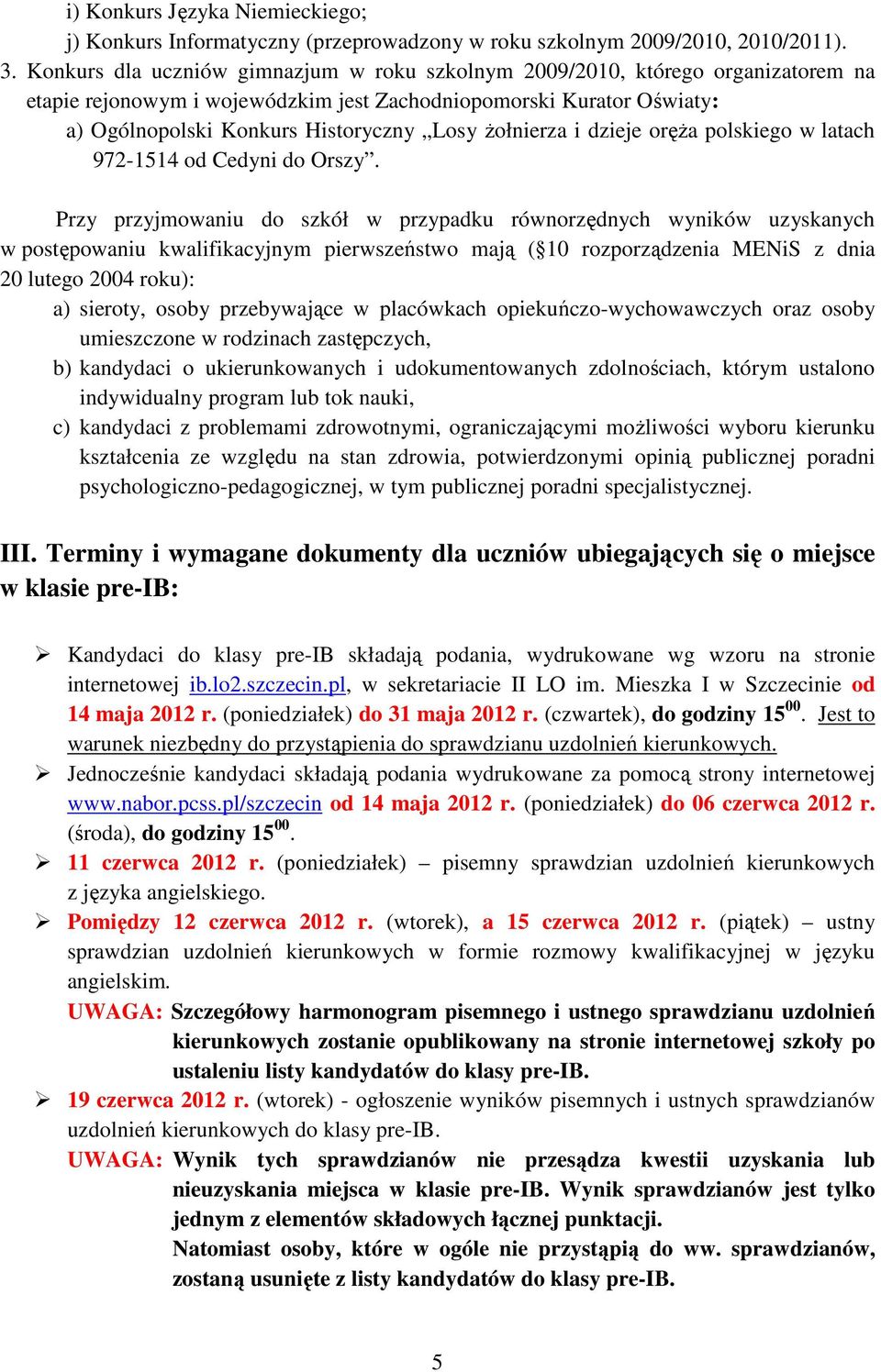 żołnierza i dzieje oręża polskiego w latach 972-1514 od Cedyni do Orszy.