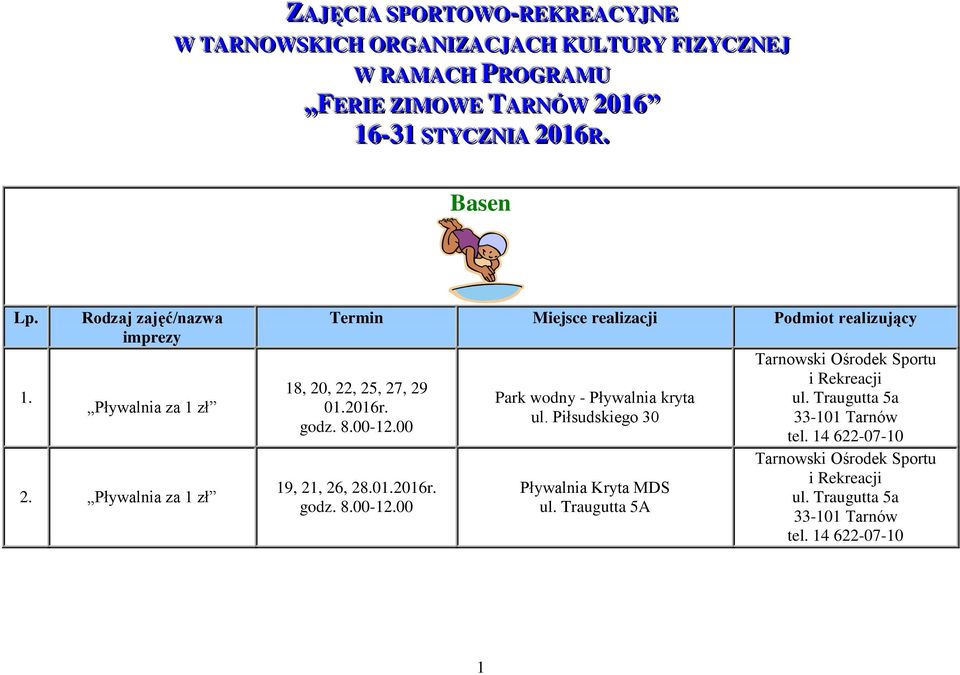 Pływalnia za 1 zł 18, 20, 22, 25, 27, 29 02016r. godz. 8.00-12.