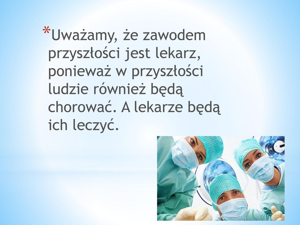 ponieważ w przyszłości ludzie