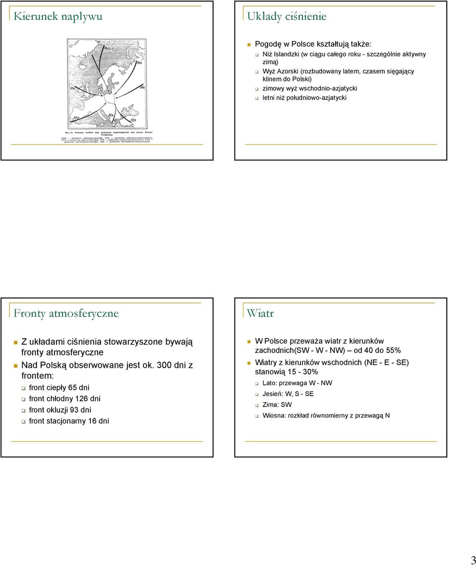 atmosferyczne Nad Polską obserwowane jest ok.