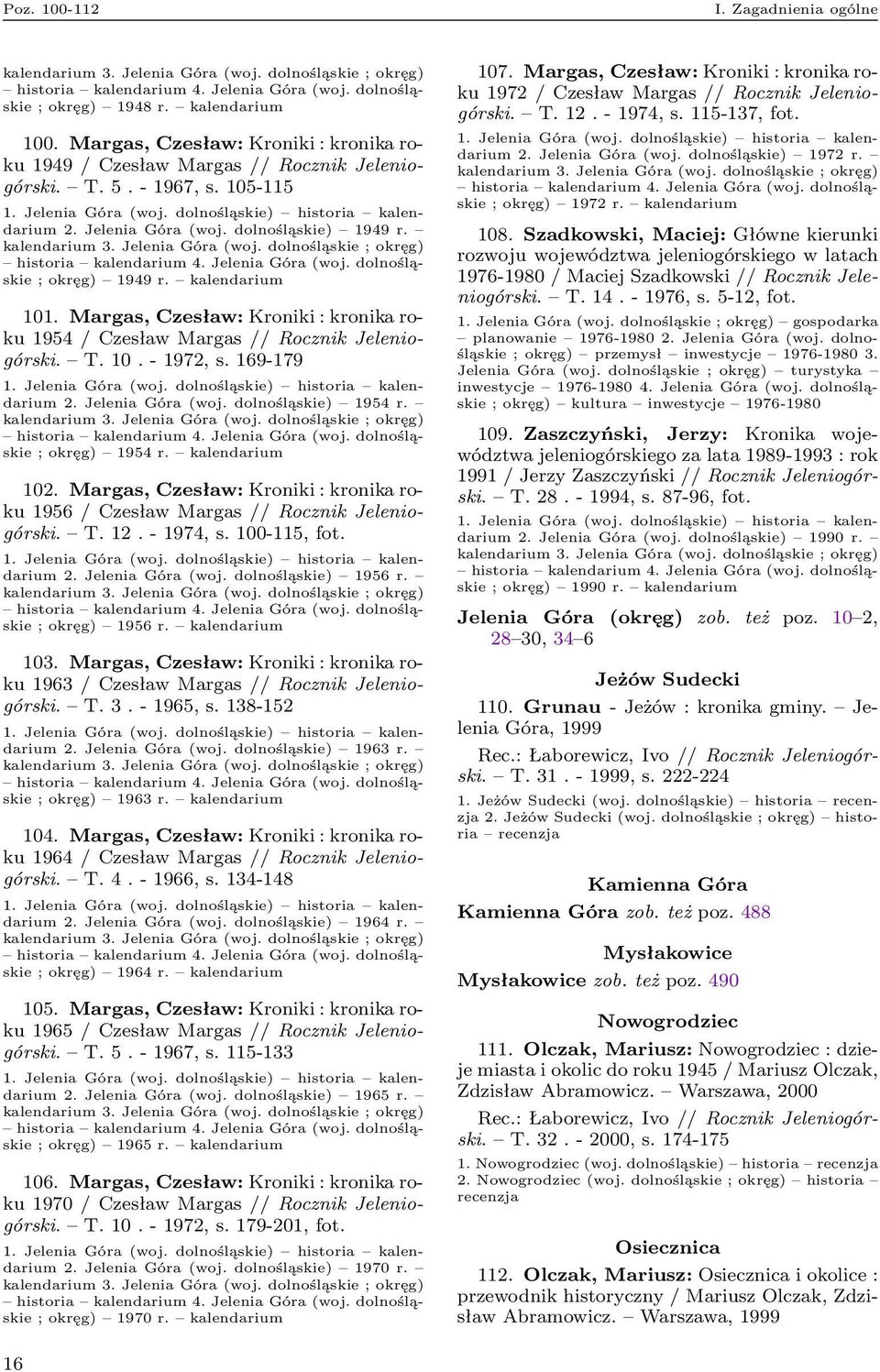 Jelenia Góra (woj. dolnośląskie) 1954 r. ; okręg) 1954 r. kalendarium 102. Margas, Czesław: Kroniki : kronika roku 1956 / Czesław Margas // Rocznik Jeleniogórski. T. 12. - 1974, s. 100-115, fot. 2.