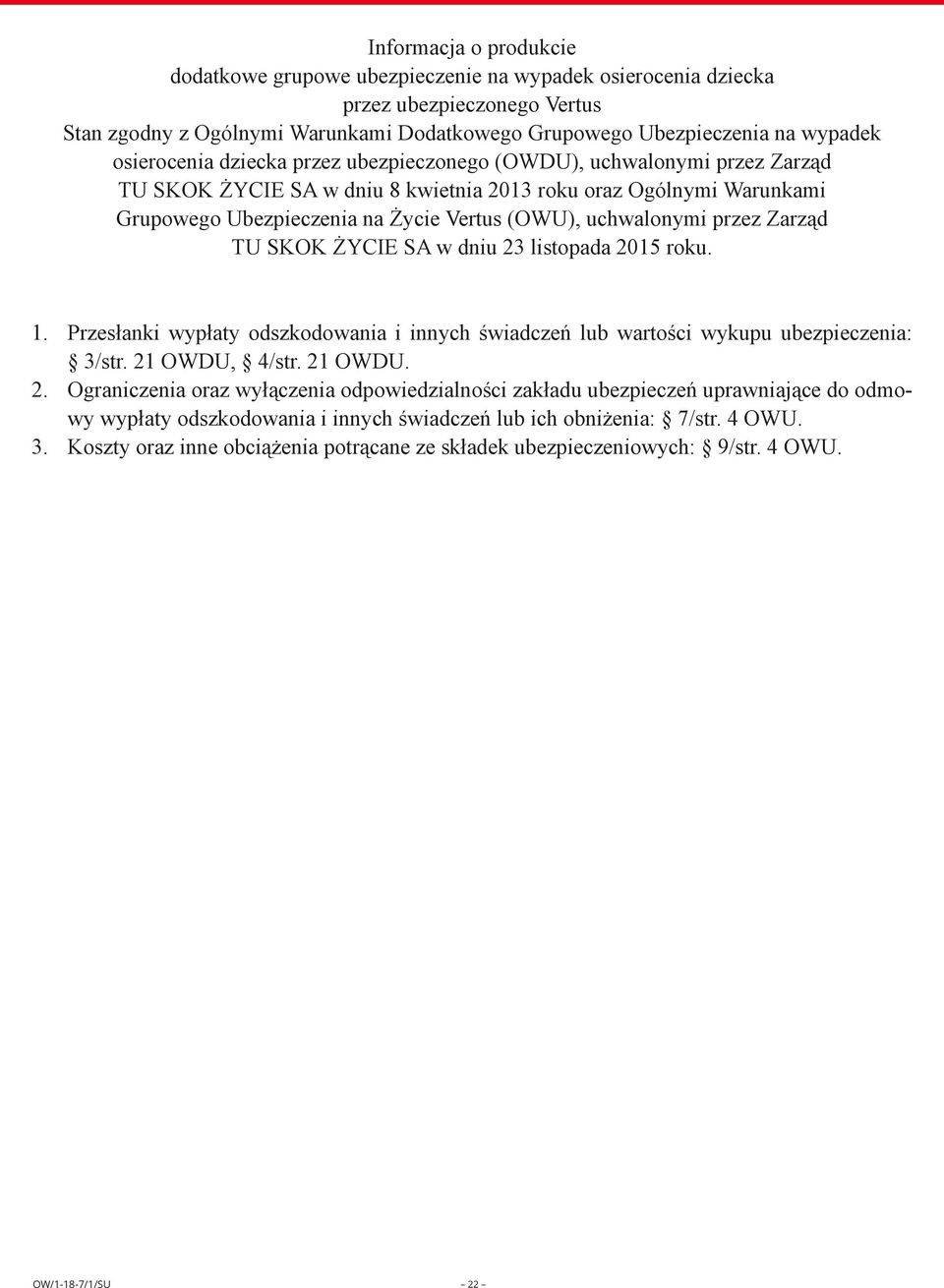 uchwalonymi przez Zarząd TU SKOK ŻYCE SA w dniu 23