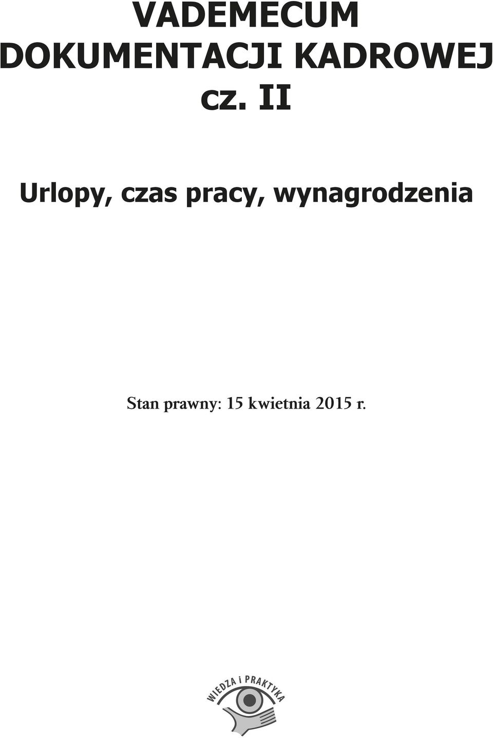 II Urlopy, czas pracy,
