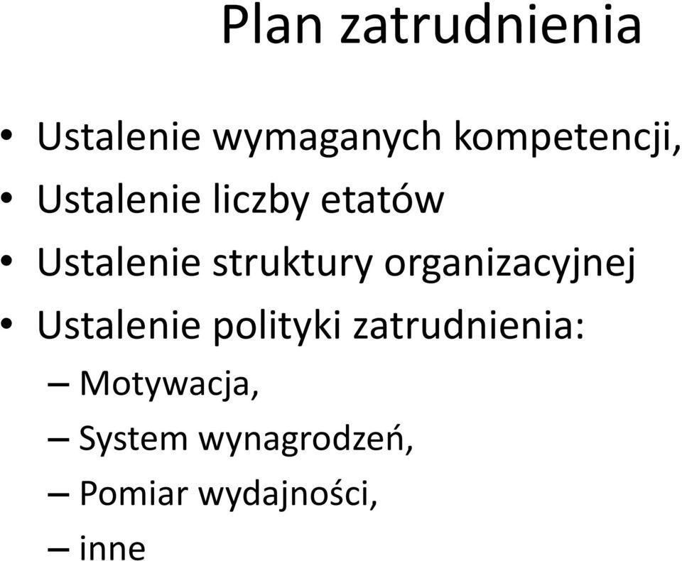 struktury organizacyjnej Ustalenie polityki