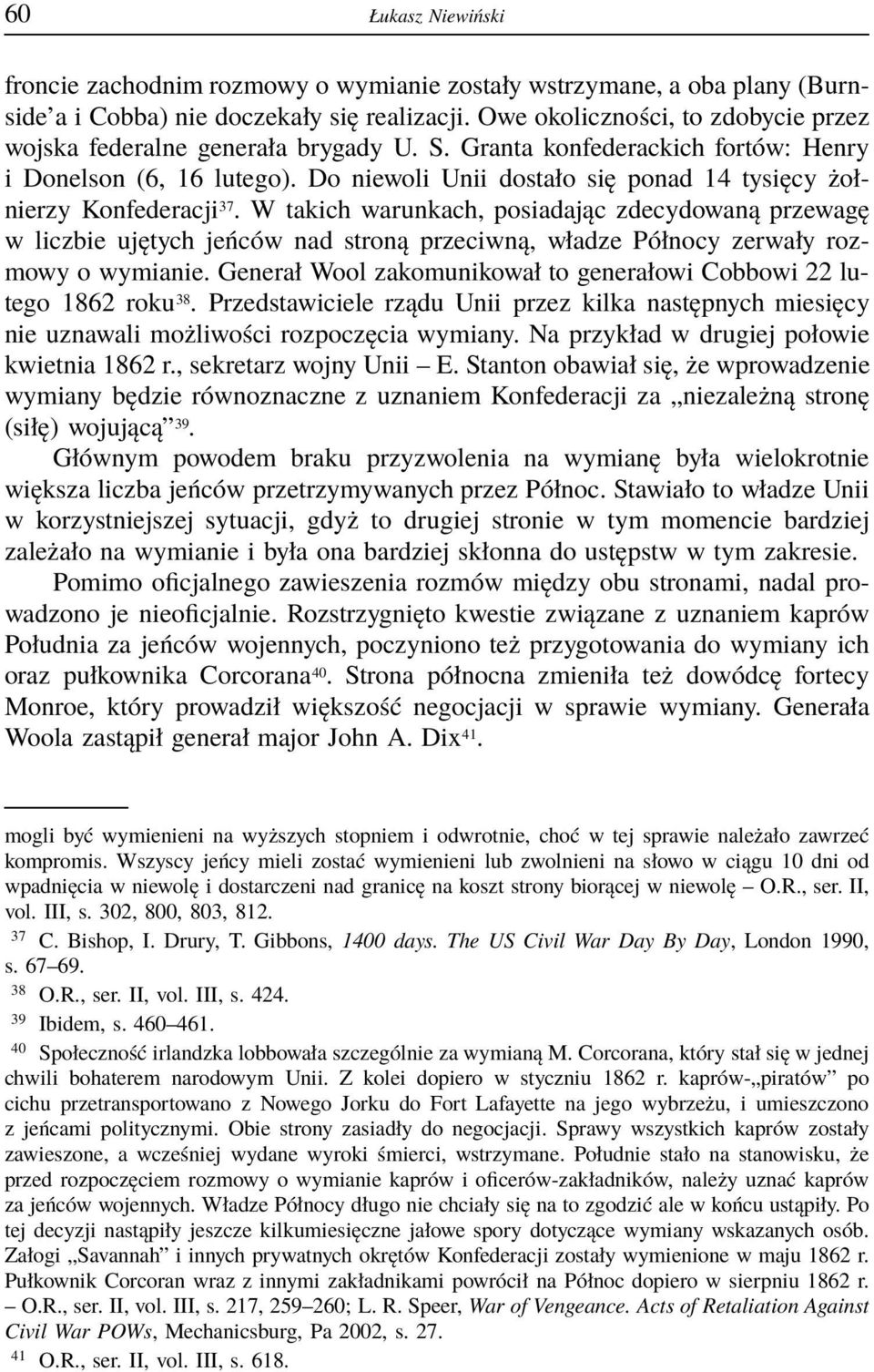 Do niewoli Unii dostało się ponad 14 tysięcy żołnierzy Konfederacji 37.