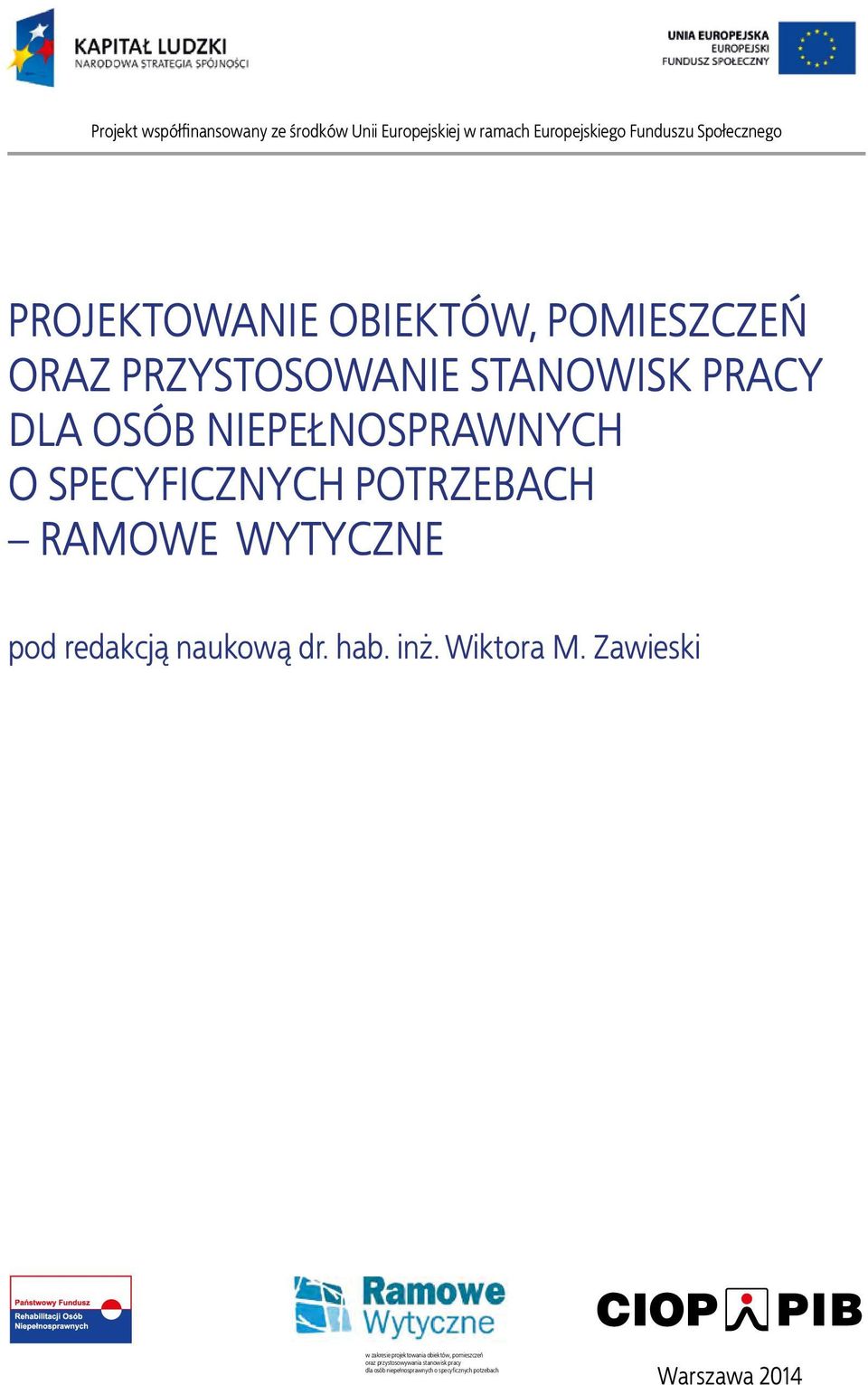 RAMOWE WYTYCZNE pod redakcją naukową dr. hab. inż. Wiktora M.