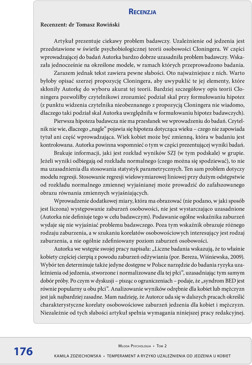 Zarazem jednak tekst zawiera pewne słabości. Oto najważniejsze z nich.