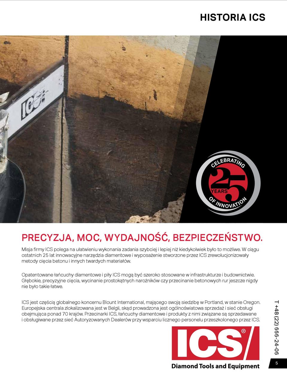 Opatentowane łańcuchy diamentowe i piły ICS mogą być szeroko stosowane w infrastrukturze i budownictwie.