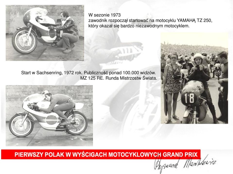 niezawodnym motocyklem. Start w Sachsenring, 1972 rok.