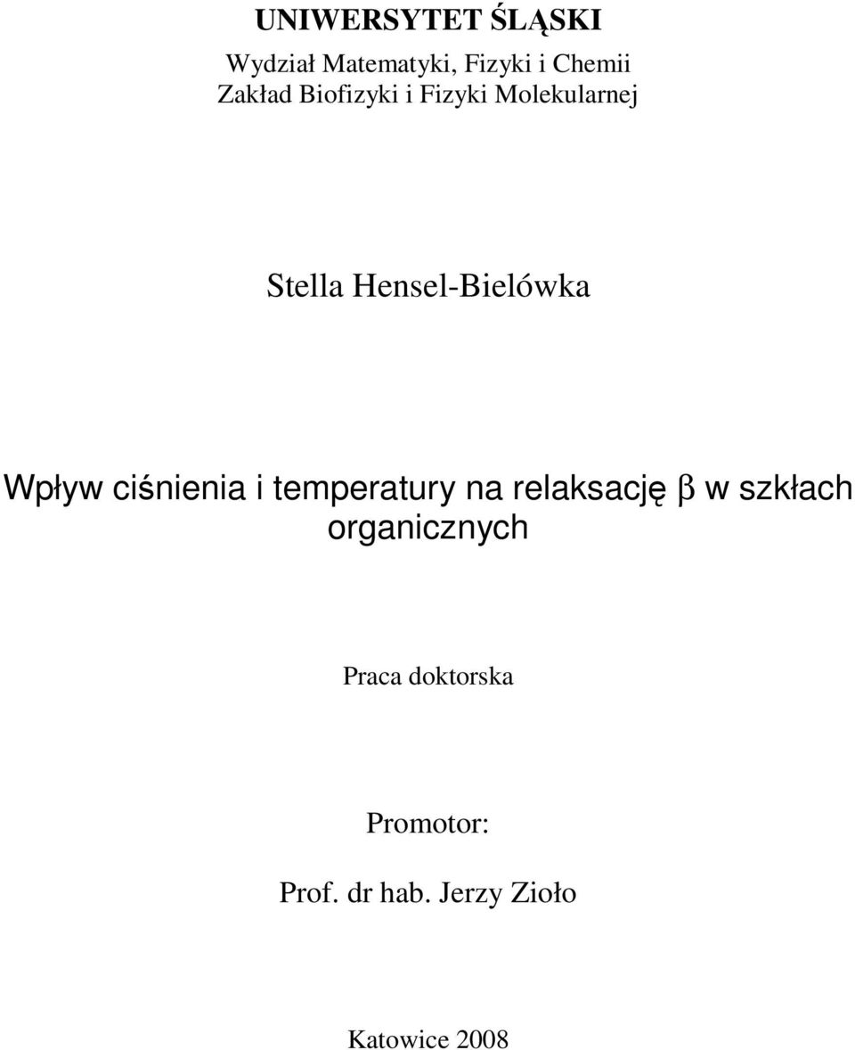 ciśnienia i temperatury na relaksację β w szkłach organicznych