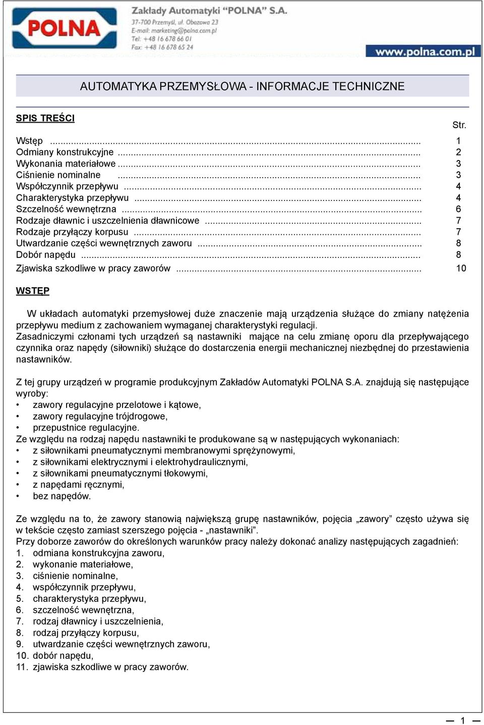 .. 8 Zjawiska szkodliwe w pracy zaworów.