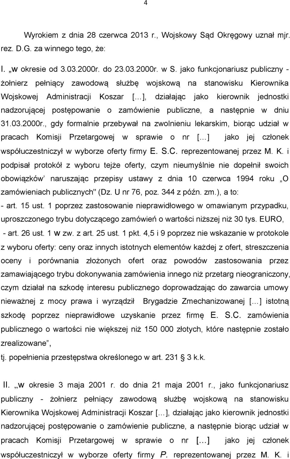 zamówienie publiczne, a następnie w dniu 31.03.2000r.