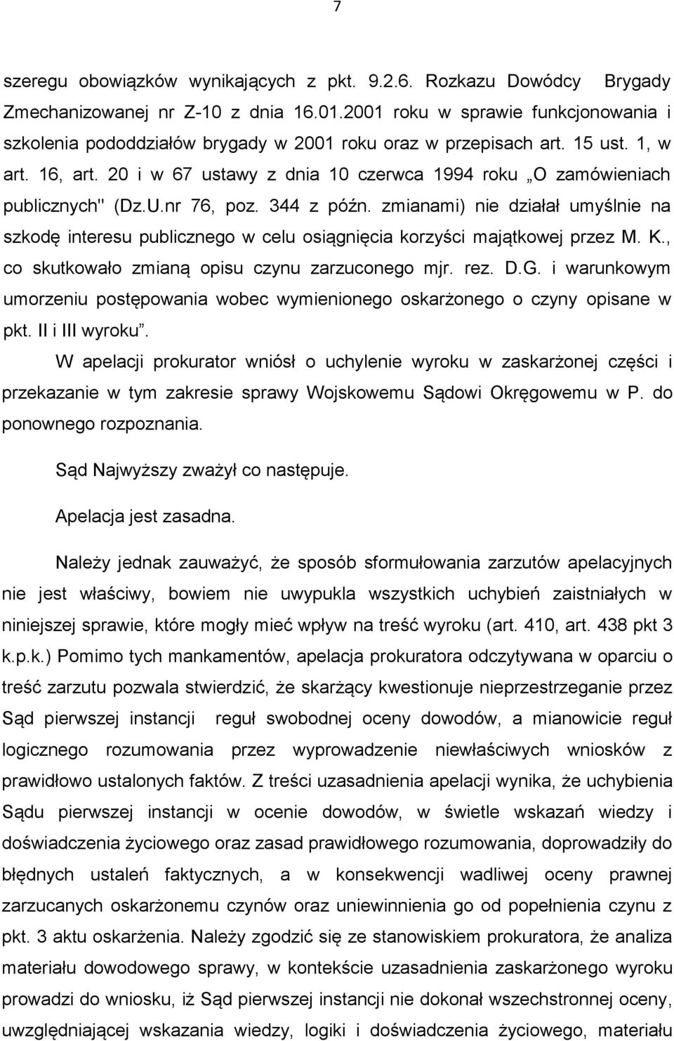 20 i w 67 ustawy z dnia 10 czerwca 1994 roku O zamówieniach publicznych" (Dz.U.nr 76, poz. 344 z późn.