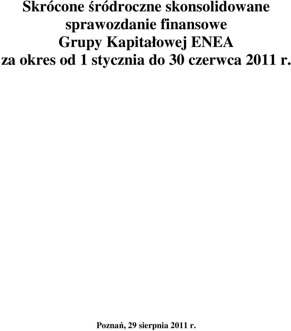 Kapitałowej ENEA za okres od 1