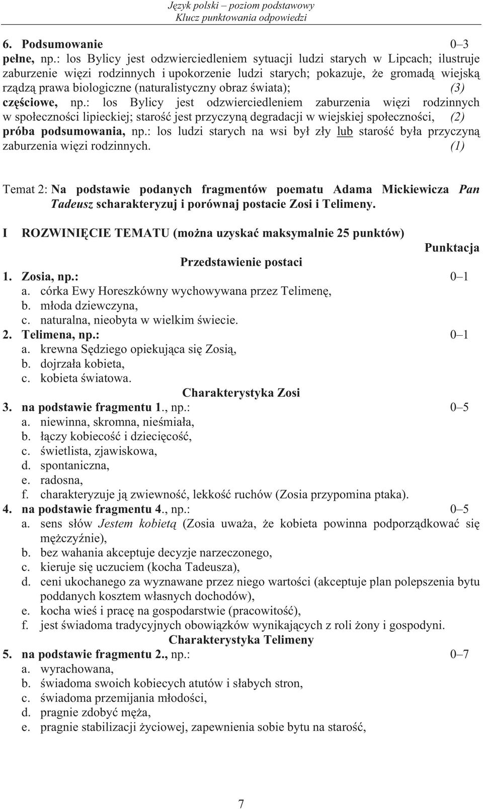 (naturalistyczny obraz wiata); (3) cz ciowe, np.