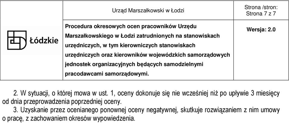 przeprowadzenia poprzedniej oceny. 3.